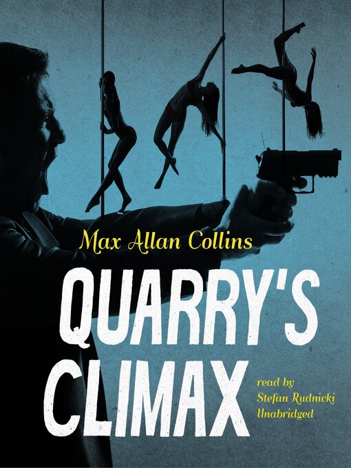 Title details for Quarry's Climax by Max Allan Collins - Available